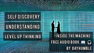 “Inside The Machine” FREE audiobook 🎧📖 by DayHumble