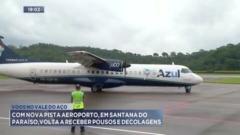 Vale do Aço: Com nova pista aeroporto, em Santana do Paraíso, volta a receber pousos e decolagens