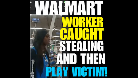 NIMH Ep #735 Walmart worker get caught stealing and want to play victim!!