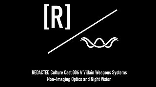 REDACTED Culture Cast 006: Brandon Olson of Villain Weapon Systems on Why Illuminators are a Must