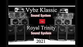 Live Exclusive Reggae Sound Clash Vybz Klassic Sound System vs Royal Trinity Sound System DUB FI DUB