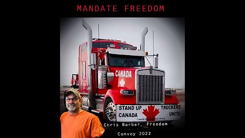 Interview with Chris Barber - Canadian Trucker Convoy Leader