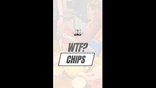 Wtf? Chips