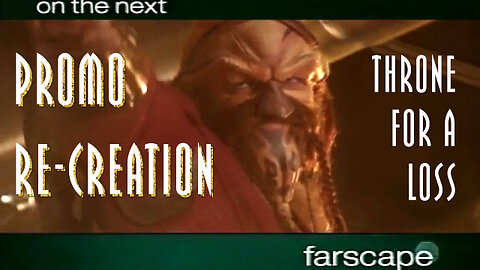 Farscape - 1x04 - Throne For A Loss - Sci-Fi Channel Promo Re-Creation