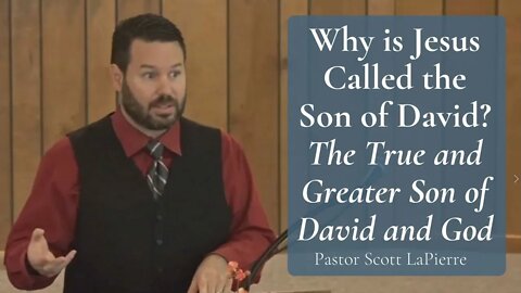 Why is Jesus Called the Son of David? | The True and Greater Son of David and God (2 Samuel 7:13-15)