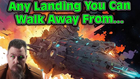 Any Landing You Can Walk Away From | 2224 | Best of HFY | Humans are Space orcs