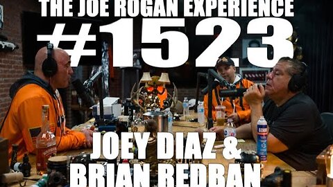 Joe Rogan Experience #1523 - Joey Diaz & Brian Redban