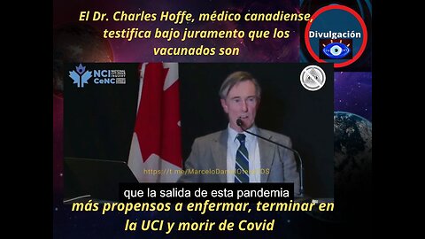 El Dr. Charles Hoffe, médico canadiense, testifica bajo juramento que los vacunados