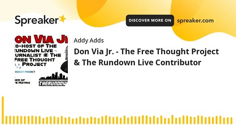 Don Via Jr. - The Free Thought Project & The Rundown Live Contributor