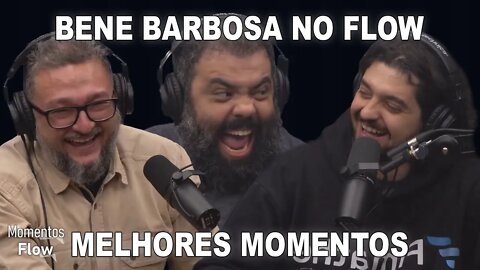 BENE BARBOSA NO FLOW - MELHORES MOMENTOS | MOMENTOS FLOW