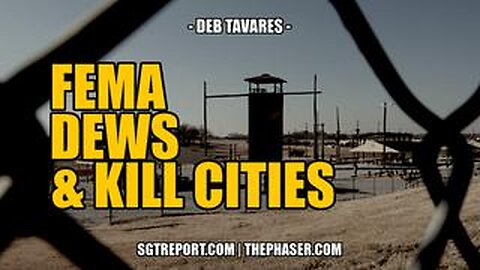 FEMA, DEWS &amp; KILL CITIES -- Deb Tavares [Part 1]