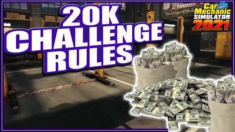 THE 20K Challenge Rules | Car Mechanic Simulator 2021