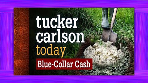 TUCKER CARLSON TODAY - BLUE-COLLAR CASH 3-15-23 FULL