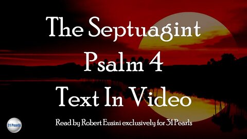 Septuagint - Psalm 4 - Text In Video - HQ Audiobook