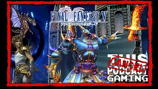 CTP Gaming: Final Fantasy V Pixel Remaster - THE FINAL DUNGEON (and then maybe Final Fantasy VI)