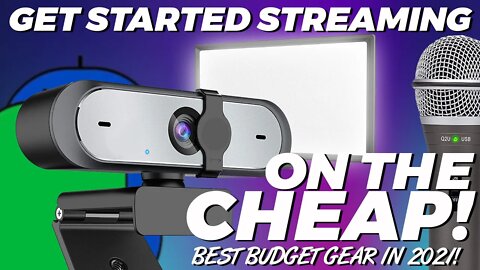 Budget Streaming Gear 2021