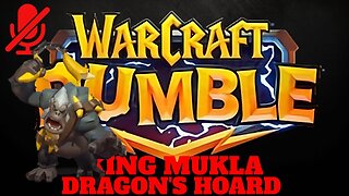 WarCraft Rumble - King Mukla - Dragon's Hoard