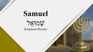 Samuel - Scriptural Dossier - God Honest Truth Live Stream 04/28/2023