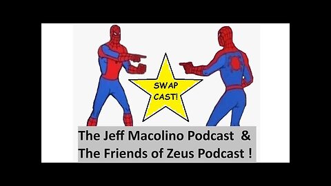 SWAPCAST! The Friends of Zeus Podcast #157 w/ The Jeff Macolino Podcast