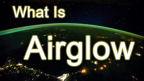 Understanding The Cause Of Earth's Airglow