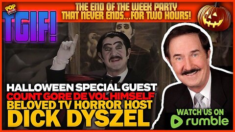 TGIF! Halloween Special with Dick Dyszel best known as Horror Host Count Gore De Vol