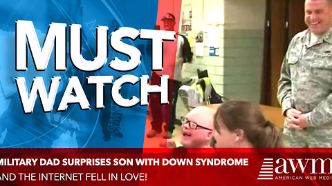 Military Dad Finally Reunites With His Son With Down Syndrome