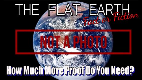 The Flat Earth...More Proof