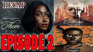 Them Episode 2 Day 3 Amazon Prime | RECAP PLAY BACK