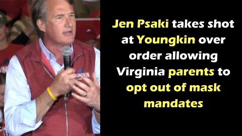 Jen Psaki takes shot at Youngkin over order allowing Virginia parents to opt out of mask mandates