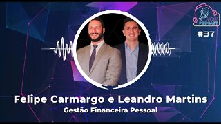 FELIPE CAMARGO E LEANDRO MARTINS - Leão Podcast #37