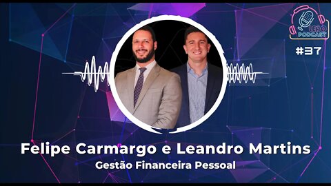 FELIPE CAMARGO E LEANDRO MARTINS - Leão Podcast #37