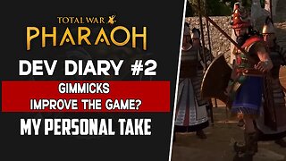 Total War: Pharaoh | Dev Diary #2 | Gimmicks Improve The Game?