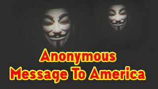 Anonymous Message To America - VERY SHOCK