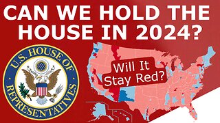 Will Republicans HOLD the House of Representatives in 2024?
