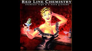 Red Line Chemistry - Chemical High & A Hand Grenade