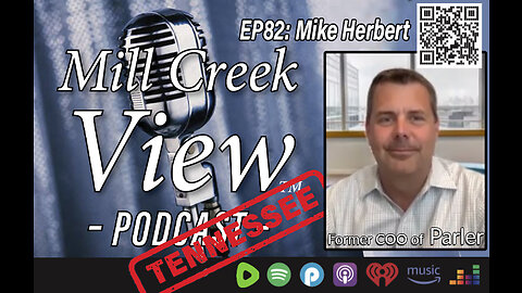 Mill Creek View Tennessee Podcast EP82 Mike Hebert Parler COO Interview & More 4 21 23