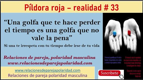 Píldora roja – realidad # 33