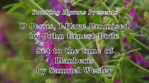 O Jesus, I Have Promised (Llanberis)