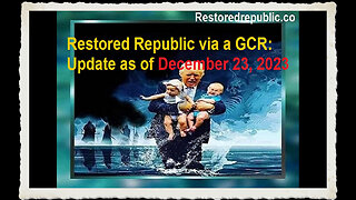 Restored Republic via a GCR Update as of December 23, 2023