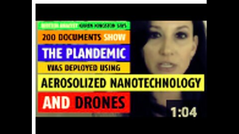 200 documents show the Plandemic was deployed using aerosolized nanotechnology & drones