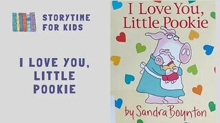 @Storytime for Kids | I Love You, Little Pookie by Sandra Boynton