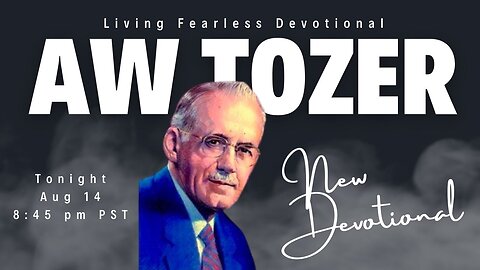 AW Tozer NEW DEVOTIONAL!