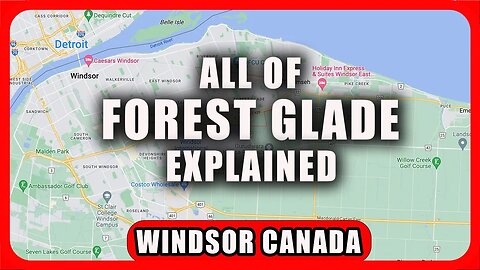 Moving to Forest Glade (Windsor Canada) - Everything You Need To Know