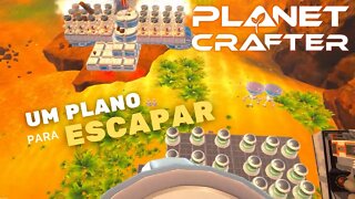 TENTANDO FUGIR do PLANETA - The Planet Crafter