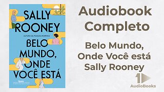 Belo mundo, onde você está - Sally Rooney - Audiobook Completo