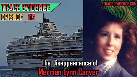 112 - The Disappearance of Merrian Carver