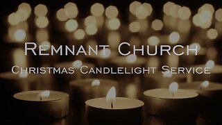 Remnant Christmas Candlelight Gathering