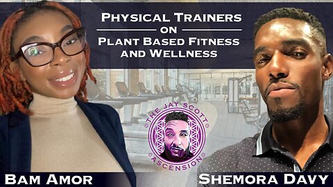 JSA: Plant Based Fitness with Shemora & Bam