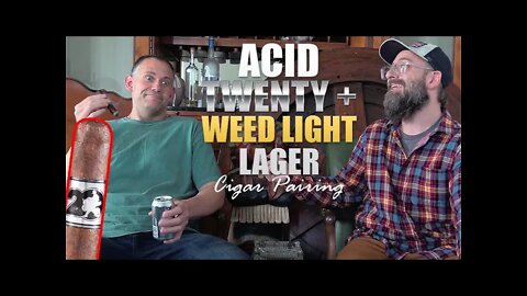 ACID Twenty by Drew Estate + Weed Light Lager