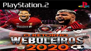 BOMBA PATCH WEBOLEIROS 2020 O RETORNO PS2 v3